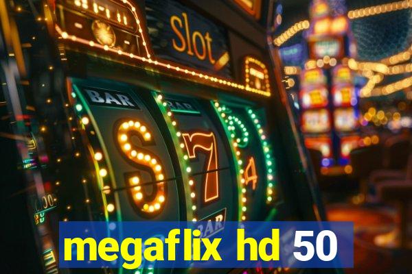 megaflix hd 50